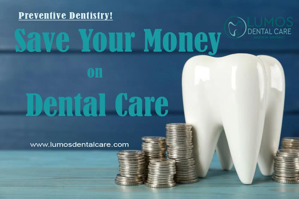 How Preventive Dentistry Can Save You Money on Dental Care